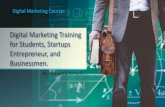 Digital Marketing Training for Students, Startups ... · Digital Marketing Training for Students, Startups Entrepreneur, and Businessmen. Digital Marketing Courses By : Vijayendra