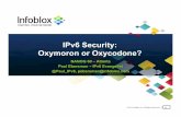 IPv6 Security: Oxymoron or Oxycodone? · © 2013 Infoblox Inc. All Rights Reserved. 4 IPv6 Security issues ! Same problem, different name ! A few myths & misconceptions ! Actual new
