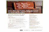 MY RELIGION, MY RULES · MY RELIGION, MY RULES: Examining the Impact of RFRA Laws on Individual Rights!"#!$%&"!'&()*+)'&,()-)$.-./0123456&789:;?@!A;4B5&"4C&-8/::A6&D!EF