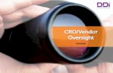 Webinar - DDi · • Recognize the importance of CRO/Vendor oversight in clinical trial management. • Identify the ways to integrate a risk -based approaches to CRO/Vendor oversight.