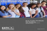 Dual Credit Handbook for Students · 2020-01-29 · 5 college plan, getting a jump start on further education or entering the workforce by being workforce ready, and obtaining your