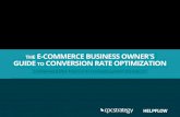 THE E-COMMERCE BUSINESS OWNER'S GUIDE TO CONVERSION RATE ...learn.cpcstrategy.com/rs/006-GWW-889/images/CRO-Guide.pdf · Unless you’ve been laser focused on conversion rate optimization