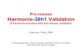 Harmonie-38h1 Validation & Harmonie practice with pre ... · Features to be checked, 38h1 1. sanity check and basic scores 2. features related to new upgrades in 38h1 (surfex 7.2,
