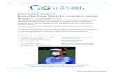 PRODUCT SHEET Basic Use Face Shield for protection against ... · PRODUCT SHEET Basic Use Face Shield for protection against Designed to provide front line personnel with a comfortable