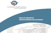HEALTH BENEFITS TRANSFORMATION JOURNEY TRANSFORMATION JOURNEY 1 Vancouver Island Caucus Presented: 2018-11-06