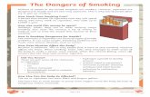The Dangers of Smoking - Amazon Web Services...Over time, smoking gives people breathing difficulties. Cigarettes contain nicotine, which is very addictive. This is the reason why