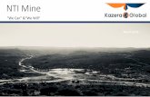NTI Mine - Kazera Global plc · implants Heat exchanging coils Production of vacuum furnace parts Chemical reaction vessels and pipes for corrosive liquids 5. ... • White City -