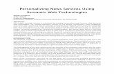 Personalizing News Services Using Semantic Web Technologies · In order to make the Web data not only machine readable but also machine understandable the World Wide Web Consortium