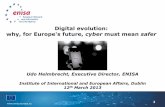Digital evolution: why, for Europe's future, cyber must ......EU Cyber Security Strategy and NIS Directive. ... •The Cyber Security Strategy, Directive and forthcoming ENISA Regulation