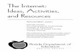 The Internet: Ideas, Activities and Resources · The Internet: Ideas, Activities, and Resources November Florida Center ... National Educational Technology Standards .....6 How can