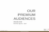 OUR PREMIUM AUDIENCES ·  OUR PREMIUM AUDIENCES ONLINE 2018 Monthly figures : April Last update : 02-07-18