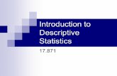 Introduction to Descriptive Statisticsweb.mit.edu/~17.871/www/2009/02 descriptive_stats_2009.pdfDescriptive Statistics 17.871. Types of Variables Nominal (Qualitative) “categorical”