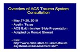 Overview of ACS Trauma System Consultation College of... · Overview of ACS Trauma System Consultation ... American College of Surgeons COMMITTEE ON TRAUMA Consultation Program for