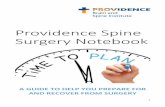 Providence Spine Surgery Notebook/media/Files/Providence OR PDF/Surg… · Providence Spine Surgery Notebook A GUIDE TO HELP YOU PREPARE FOR AND RECOVER FROM SURGERY . 2 . 3 . Table
