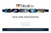 NEW HIRE ORIENTATION...NEW HIRE ORIENTATION April 2, 2020 COMPANY CONFIDENTIAL –PROPERTY OF TRIBALCO Page 2 Company Briefing Globally, where there is a mission requirement— we