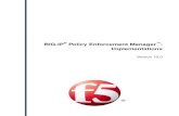 BIG-IP Policy Enforcement Manager: Implementations...BIG-IP ® Policy Enforcement Manager™ (PEM) facilitates mobile service providers control subscriber traffic. The system can analyze