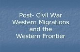 Post- Civil War Western Migrations and the Western Frontiermrgoethals.weebly.com/.../29_settling_the_west.pdf · Settling the West . The Mining Bonanza ... Spring 1859: Two Mormon