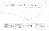 C Careandmanagementofyourchildwith areand Sickle Cell ... · • Why did sickle cell occur and 9 who does it affect? HOW WILL SICKLE CELL DISEASE 10 AFFECT MY CHILD? The Effects of
