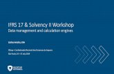 IFRS 17 & Solvency II Workshop - CNseg€¦ · IFRS 17 & Solvency II Workshop Data management and calculation engines Carlos Arocha, FSA CNseg—Confederação Nacional das Empresas