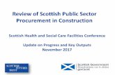 Review of Scottish Public Sector Procurement in Constructionof+Scottish+P… · Update on Progress and Key Outputs November 2017 . 1. Overview of the Construction Procurement Review