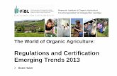 Regulations and Certification Emerging Trends 2013orgprints.org/22324/7/huber-2013-standards.pdf · Emerging Trends 2013 Beate Huber. Organic Regulations by Continent (2011) Countries