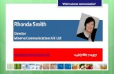 Rhonda Smith - European Commission · rhonda@minervacomms.net +44(0)7887-714957  What is science communication? Rhonda Smith, Co-ordinator H2020 CommBeBiz – Visit …