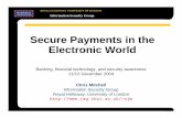 Secure Payments in the Electronic World · – Usually relies on a mobile-specific protocol – Examples include dual chip and dual slot zIssuer-centric model – Issuer in charge