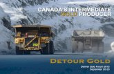 CANADA’S INTERMEDIATE GOLD PRODUCER - Denver Gold Group · H1 2015: Detour Lake Mine AISC ($/oz sold)1 Gold Production (k oz) Q1 Q2 1. Refer to the section on Non-IFRS Performance