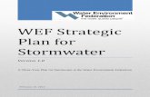 WEF Strategic Plan for StormwaterWEF Stormwater Strategic Plan – v.1.0 Page 1 Strategic Plan for Stormwater A Three-Year Plan for Stormwater at the Water Environment Federation Prepared