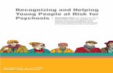 Recognizing and Helping Young People at Risk for Psychosis … · 2018-06-27 · Recognizing and Helping Young People at Risk for Psychosis Washington State has adapted this 2014