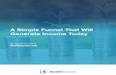 A Simple Funnel That Will Generate Income Today ... The Blog Post: How to Determine if Your Startup