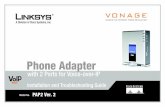 Phone Adapter - Vonage · Thank you for choosing the Linksys Phone Adapter with 2 Ports for Voice-over-IP. This Phone Adapter will allow you to make phone or fax calls using the your