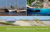 Fiscal Year 2015 Annual Report to Congress · 2015 Annual Report to Congress Gulf Coast Ecosystem Restoration Council . 1 . ... the Council published a draft Spill Impact Component