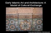 Early Islamic Art and Architecture: A Model of Cultural ...resources.css.edu/academics/his/middleground... · Expansion under the Prophet Muhammad, 622-632 Expansion under the “Rightly