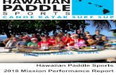 Hawaiian Paddle Sports 2018 Mission Performance Report · Hawaiian Paddle Sports was founded on the Hawaiian value of kuleana (responsibility). If we have the privilege to enjoy,