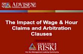 The Impact of Wage & Hour Claims and Arbitration Clauses ... · Topic: Wage and Hour Claims Q1: Seyfarth Shaw's Workplace Class Action report earlier this year forecast a wave of