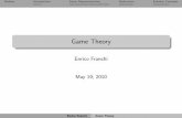Game Theory - unipr.it · Game Theory Game theory can be de ned as the study of mathematical models of con ict and cooperation between intelligent rational decision-makers. (R. Myerson)