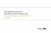 Intu (SGS) Finco Ltd & Intu Metrocentre Finance plc · 4/27/2015  · Annual Management Presentation. 27 April 2015 . 2 • Corporate overview – David Fischel • Financial details
