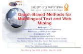 Graph-Based Methods May2009.ppt - BGUfrankel/TextMiningMay09/... · • Graph-Based Representations of Text andBased Representations of Text and Web Documents • Graph-Based Categorization