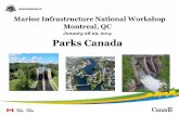 January 28-29, 2014 Parks Canada - RPIC-IBIC · Canals Overview • Nine Canals – Trent-Severn Waterway, Rideau Canal, and Sault Canal in Ontario; Chambly Canal, Lachine Canal,