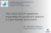 The 2012 ACCP guideline regarding the pregnant patient: A ...gemoq.ca/wp-content/uploads/2012/10/CISM2012Oct16final.pdf · LMWH for the prevention and treatment of VTE, instead of