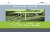 DAVID L. LAWRENCE CONVENTION CENTERpgh-sea.com/userfiles/2017greenreportVersionV6A.pdfboundaries of the David L. Lawrence Convention Center (DLCC) site related to environmental sustainability,