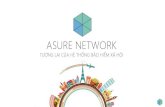 ASURE NETWORK · Hệ thống blockchain của Asure cho lượng lớn sử dụng bảo hiểm Lương hưu ở Uganda Các bên có thể - Ethereum mainnet Lương hưu toàn