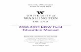 2018-2019 MSW Field Education Manual - UW Tacoma€¦ · K-12 School Social Work Certification Program ..... 38 . Policies and Information Related to Field Education ... Field Director