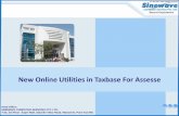 New Online Utilities in Taxbase For Assesse · New Online Utilities in Taxbase For Assesse Head Office: SINEWAVE COMPUTER SERVICES PVT. LTD. T-22, 3rd Floor Super Mall, Salunke Vihar