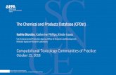 The Chemical and Products Database (CPDat) · Project Leads Visit the CompTox Chemicals Dashboard to explore our data: Special thanks to coauthors Kristin Isaacs and Katherine Phillips