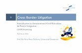 1 Cross Border Litigation - uni-osnabrueck.de...What is Cross-Border Litigation? !!! The internal market has brought ever-increasing opportunities for commerce, connecting people,