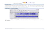 How to Use · Introduction Audacity® is recording and audio editing software that is free, open sourced, and generally easy to use. Audacity® can be used to record live audio, edit