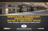 with Unique Industrial Character · 8/11/2016  · Golf Simulation Irontek Incubator. Space availability Call for Floor plans • Suite 101: 6,243 SF* • Suite 102: 3,725 SF* •