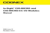 In-Sight CIO-MICROand CIO-MICRO-CCI/OModules · 2020-06-15 · In-Sight®CIO-MICROand CIO-MICRO-CCI/OModules Manual 2020June15 Revision:5.9.2.1